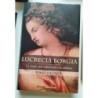 Lucrecia Borgia. La mujer que sobrevivió a la infamia