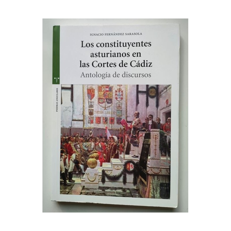 Los constituyentes asturianos en las Cortes de Cádiz. Antología de discursos