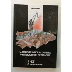 La Corriente Sindical de Izquierda, un sindicalismo de movilización