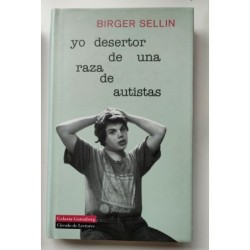 Yo desertor de una raza de autistas