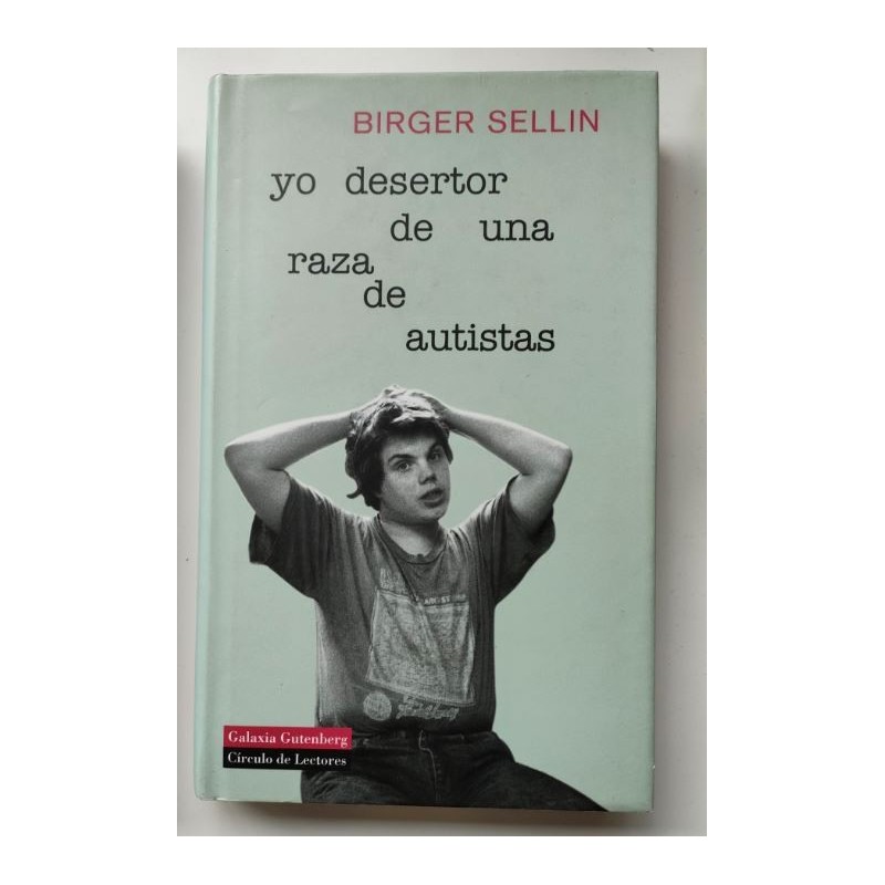 Yo desertor de una raza de autistas