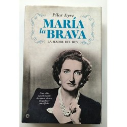 María la Brava. La madre del Rey