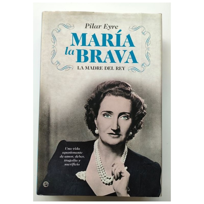 María la Brava. La madre del Rey