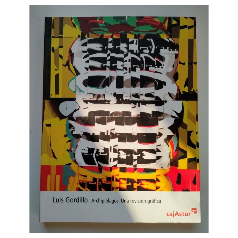 Luis Gordillo. Archipiélagos, una revisión gráfica