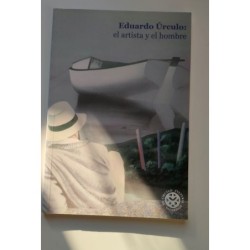 Educardo Úrculo. el artista y el hombre