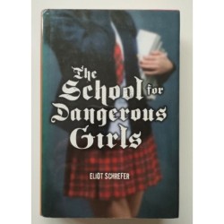 The school for dangerous girls