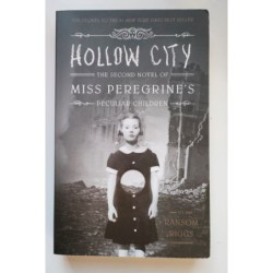 Hollow city. The second novel of Miss Peregrines
