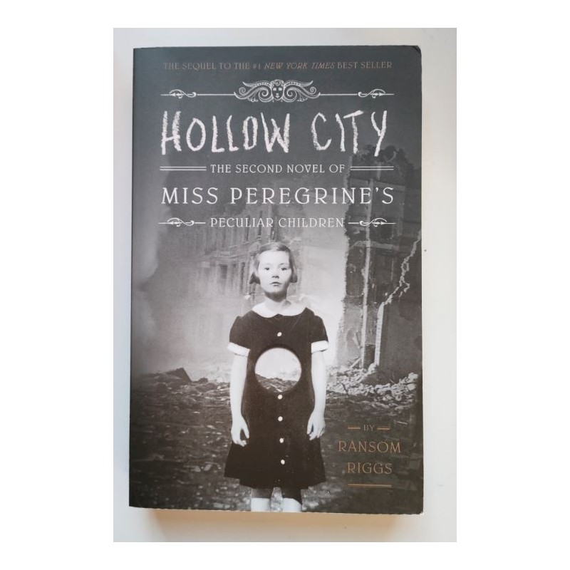 Hollow city. The second novel of Miss Peregrines