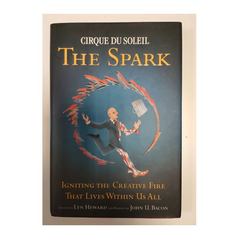 Cirque du soleil. The spark