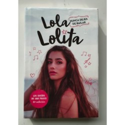 Lola, Lolita. Nunca dejes de bailar