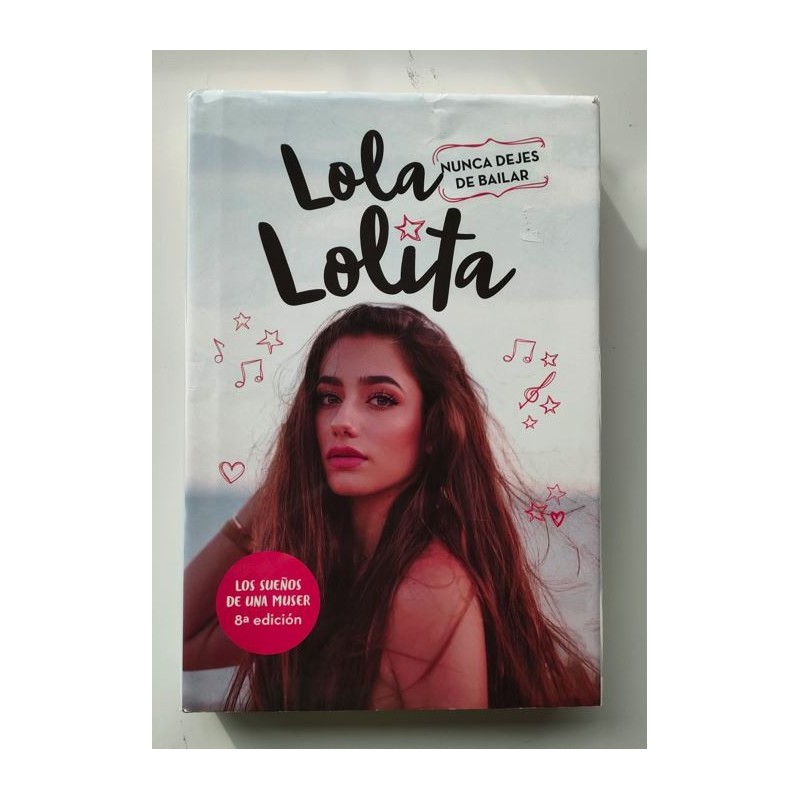 Lola, Lolita. Nunca dejes de bailar