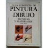 Guçia completa de pintura y dibujo. Técnicas y materiales