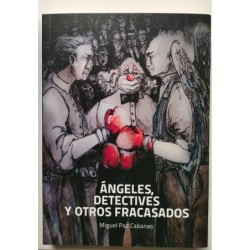 ángeles, detectives y otros fracasados