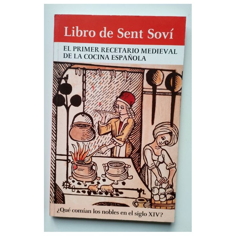 Libro de Sent Soví -primer recetario medieval de la cocina española-
