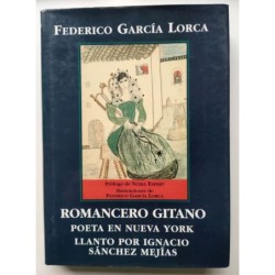 Romancero gitano - Poeta en Nueva York - Llanto por Ignacio Sánchez Mejias