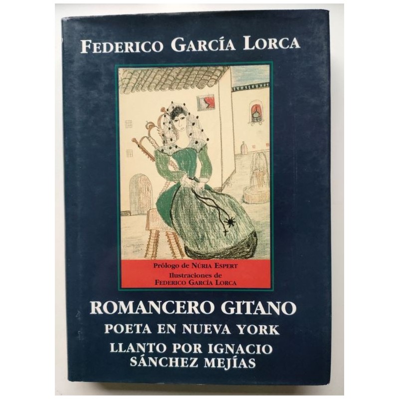 Romancero gitano - Poeta en Nueva York - Llanto por Ignacio Sánchez Mejias