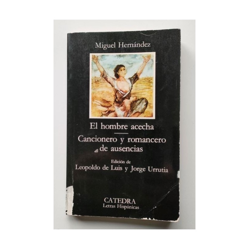 El hombre acecha - Cancionero y romancero de ausencias