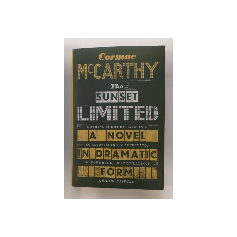 The sunset limited. A novel in dramatic form