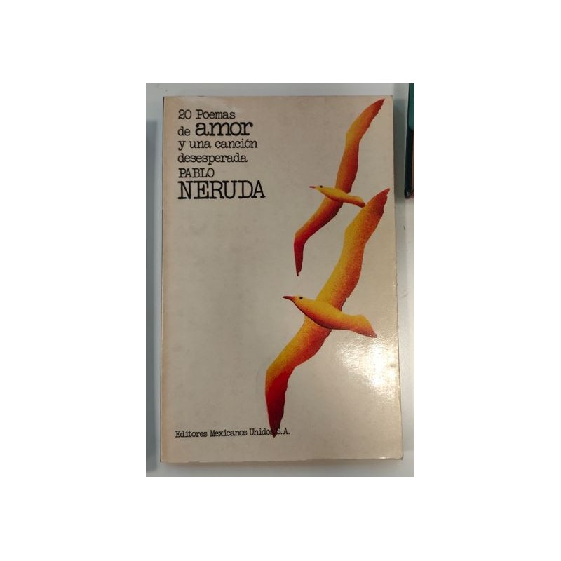 Veinte poemas de amor y una canción desesperada