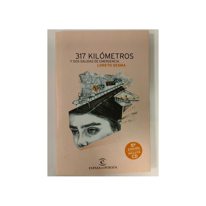 317 kilómetros y dos salidas de emergencia