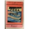 Cera frío