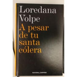 A pesar de tu santa cólera