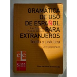 Gramática de uso de español para extranjeros -Nivel elemental e intermedio-
