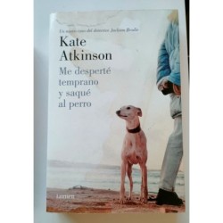 Me desperté temprano y saqué al perro