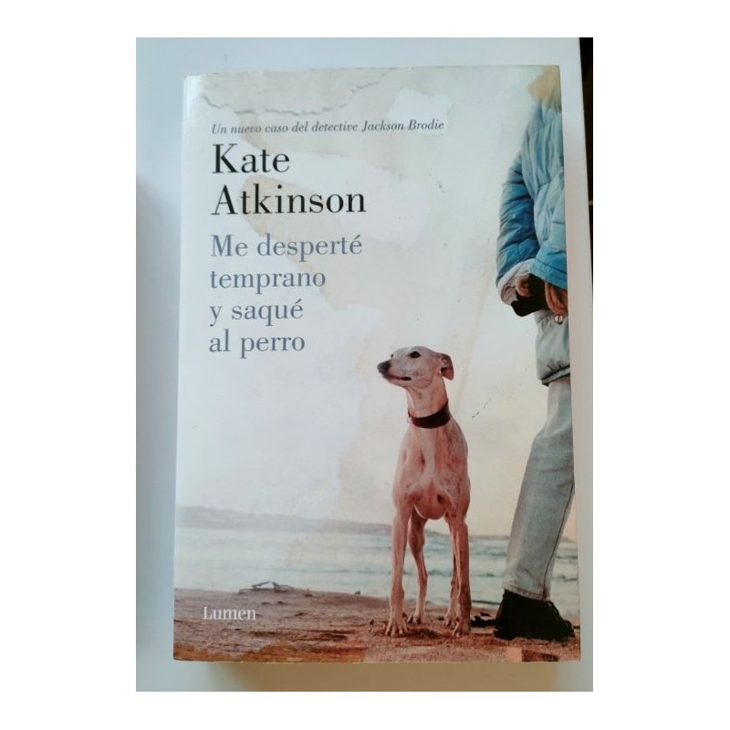 Me desperté temprano y saqué al perro