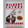 The Dilbert future. Thriving on stupidity in the 21st century