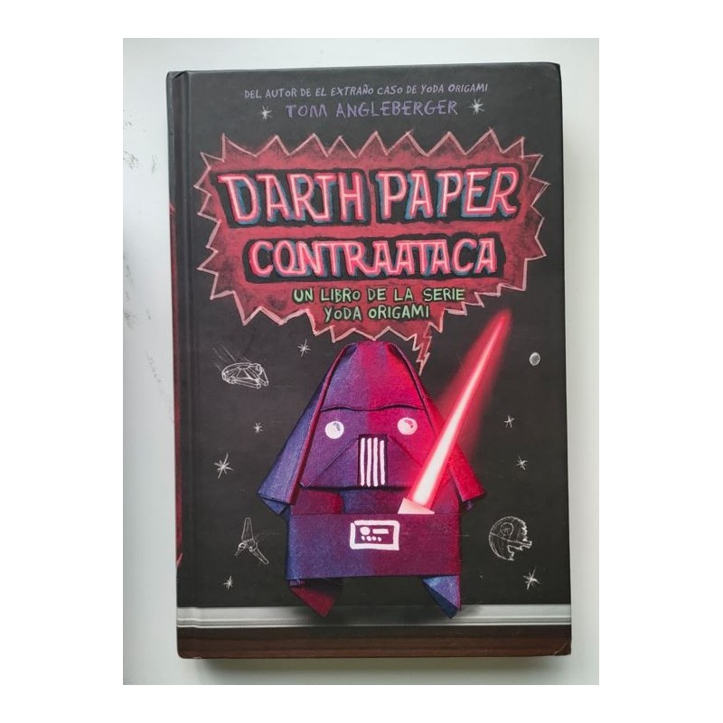 Darth Paper contraataca. Un libro de la serie Yoda Origami