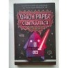Darth Paper contraataca. Un libro de la serie Yoda Origami