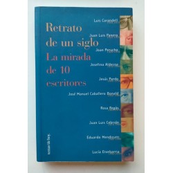 Retrato de un siglo. La mirada de 10 escritores
