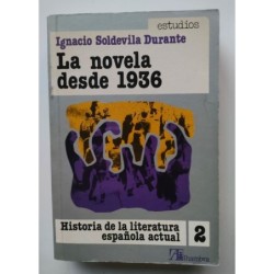 La novela desde 1936. Historia de la literatura española actual 2