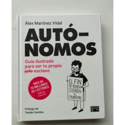 Autónomos. Guía ilustrada para ser tu propio jefe esclavo