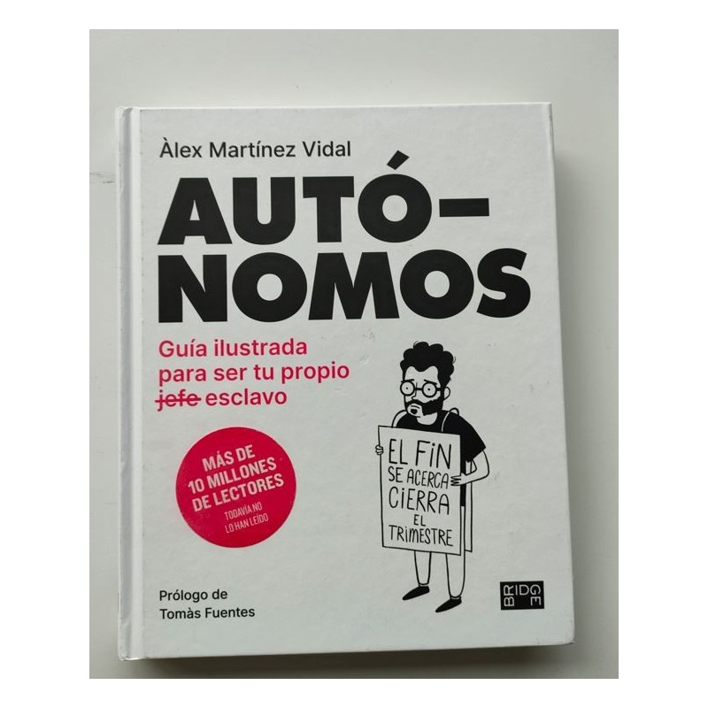 Autónomos. Guía ilustrada para ser tu propio jefe esclavo