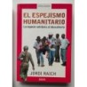 El espejismo humanitario. La especie solidaria al descubierto