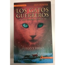 Los gatos guerreros. Los cuatro clanes. Fuego y Hielo