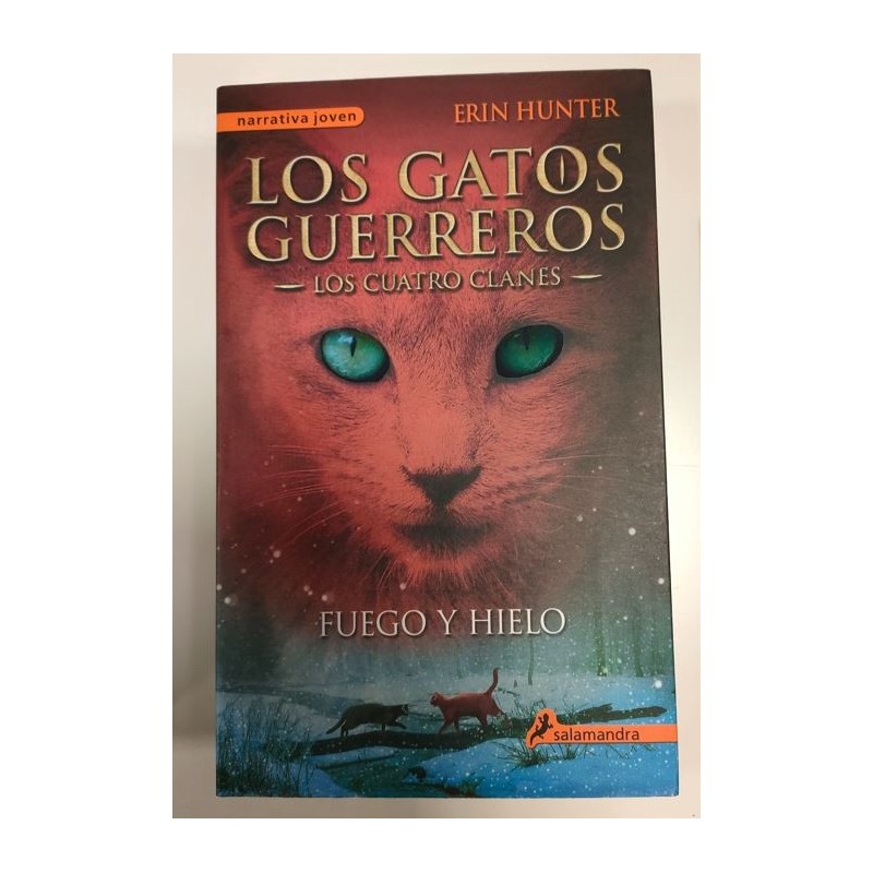 Los gatos guerreros. Los cuatro clanes. Fuego y Hielo