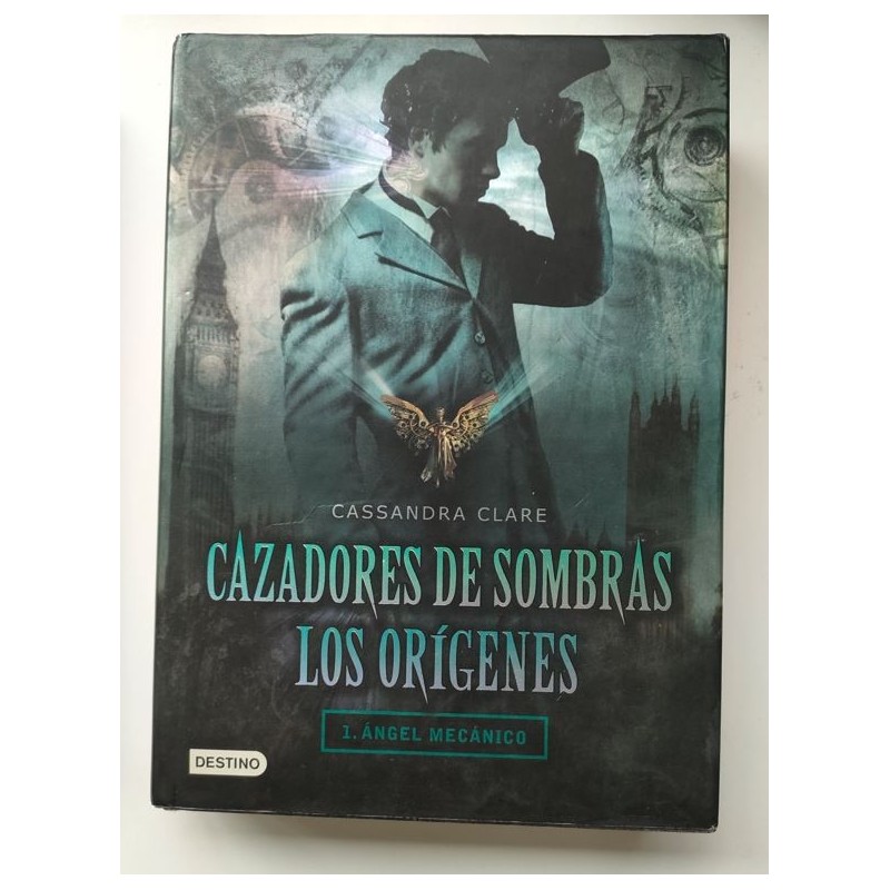 Cazadores de sombras. Los orígenes. 1 Ángel mecánico