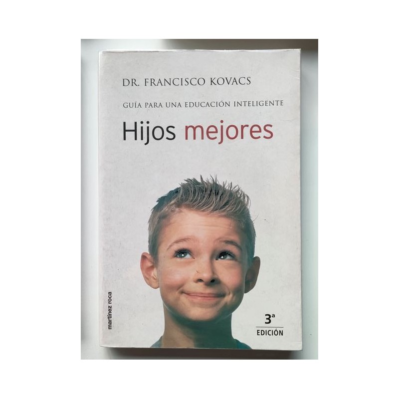 Hijos mejores. Guía para una educación inteligente