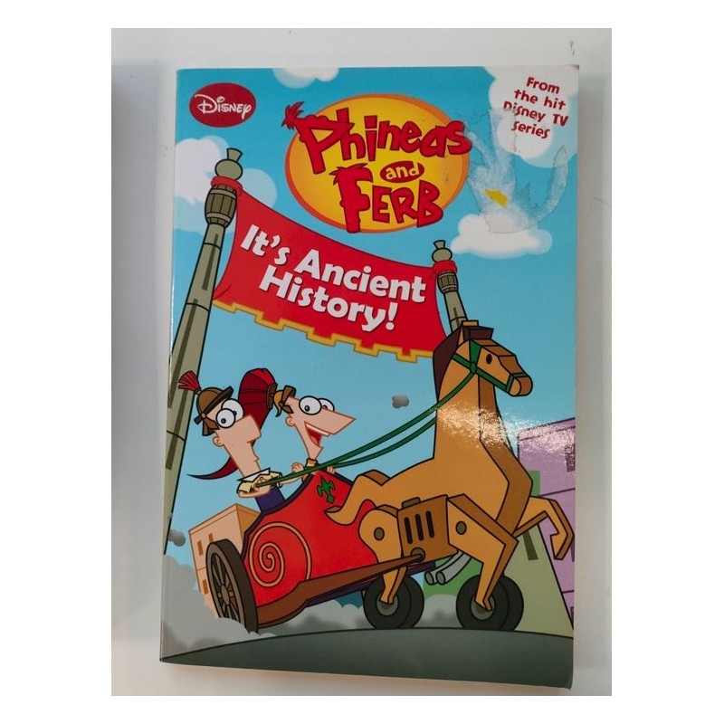 Phineas and ferb. Its ancient hiastory