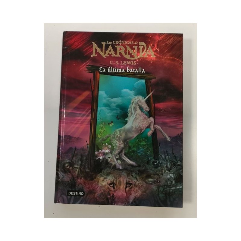 Las crónicas de Narnia 7. La última batalla