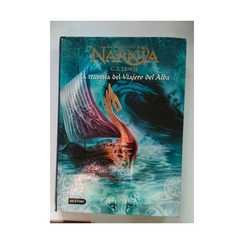 Las crónicas de Narnia 5. La travesía del viajero del Alba