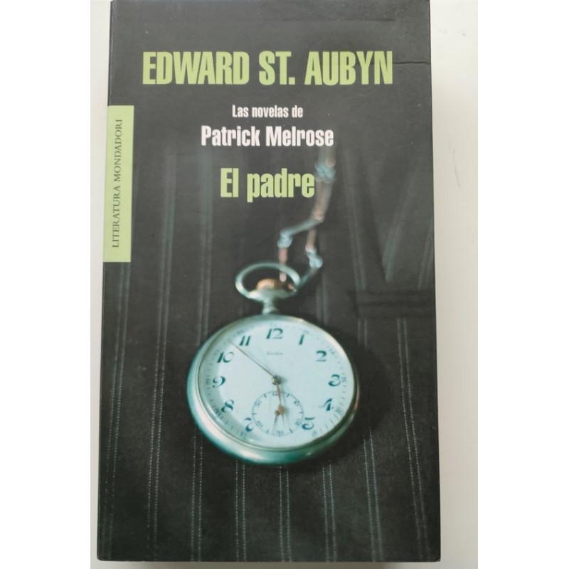 El Padre. Las novelas de Patrick Melrose