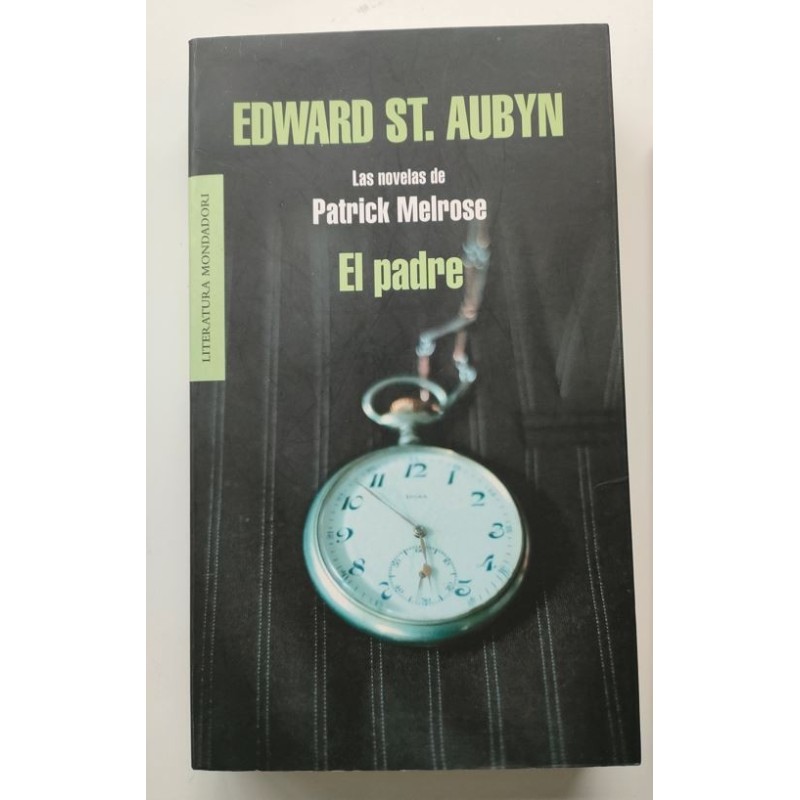 El Padre. Las novelas de Patrick Melrose