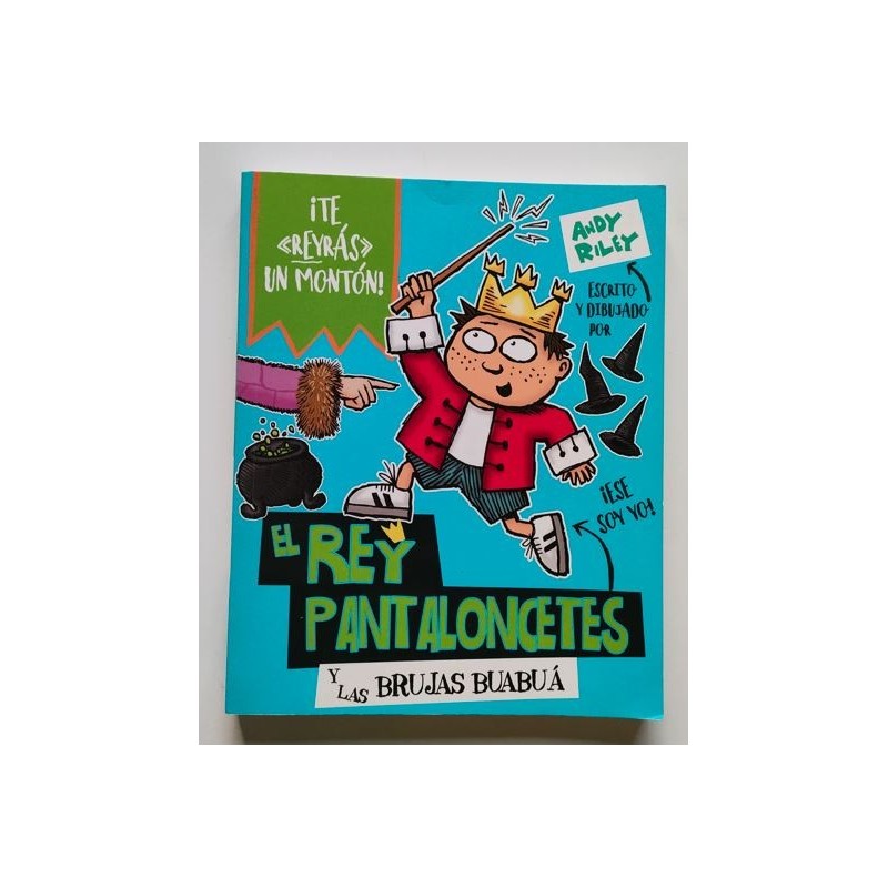 El rey pantaloncetes y las brujas buabuá