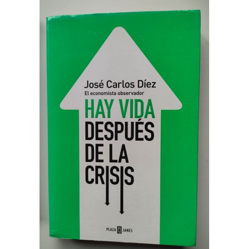 Hay vida después de la crisis