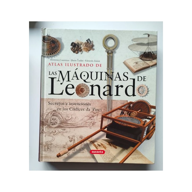 Atlas ilustrado de las máquinas de Leonardo. Secretos e invenciones en los Códices da Vinci