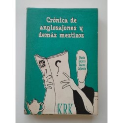 Crónicas de anglosajones y demás mestizos